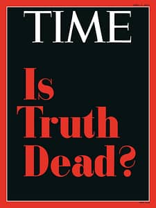 Time: Is Truth Dead?
