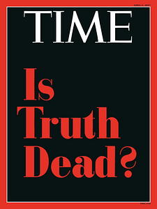 Time: Is Truth Dead?